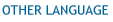 OTHER LANGUAGE